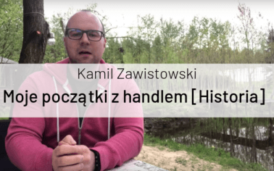 Historia Kamila Zawistowskiego – Jego początki z handlem