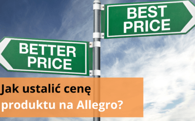 Jak ustalić cenę produktu na Allegro?