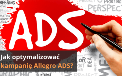 Jak optymalizować kampanię Allegro ADS?